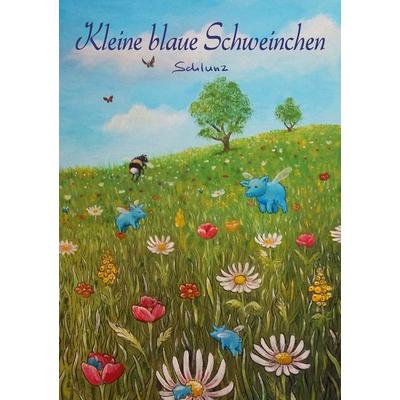 Kleine blaue Schweinchen, Gebundene Ausgabe von Tore Schlunz, BoD – Books on Demand, 978-3-7562-0195-2