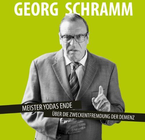 Georg Schramm - Meister Yodas Ende: Über die Zweckentfremdung der Demenz - Preis vom 09.10.2026 07:28:09 h
