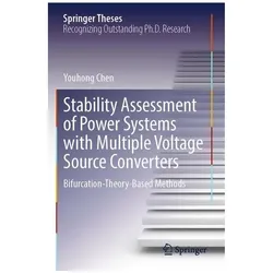 Stability Assessment of Power Systems with Multiple Voltage Source Converters, Fachbücher von Youhong Chen