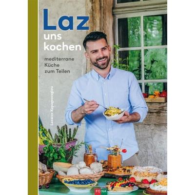 Laz uns kochen, Gebundene Ausgabe von Lazaros Kapageoroglou, FONA, 978-3-03780-677-7