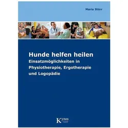 Hunde helfen heilen, Ratgeber von Maria Störr