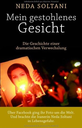 Neda Soltani - Mein gestohlenes Gesicht: Die Geschichte einer dramatischen Verwechslung - Preis vom 09.10.2026 07:28:09 h