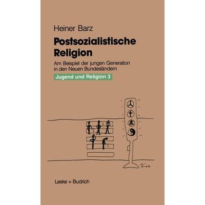 Postsozialistische Religion, Taschenbuch von Heiner Barz, VS Verlag für Sozialwissenschaften, 978-3-8100-0995-1
