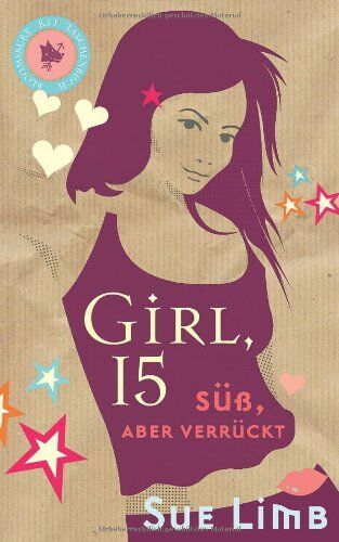 Sue Limb - Girl, 15. Süß, aber verrückt - Preis vom 09.10.2026 07:28:09 h