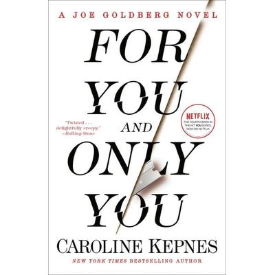 For You and Only You, Taschenbuch von Caroline Kepnes, Random House USA, 978-0-593-13382-8