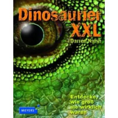 Dinosaurier XXL, Gebundene Ausgabe von Darren Naish, Bibliographisches Institut, 978-3-411-07096-1