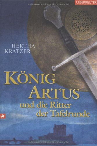 Hertha Kratzer - König Artus und die Ritter der Tafelrunde - Preis vom 09.10.2026 07:28:09 h
