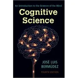 Cognitive Science: An Introduction to the Science of the Mind, Fachbücher von José Luis Bermúdez