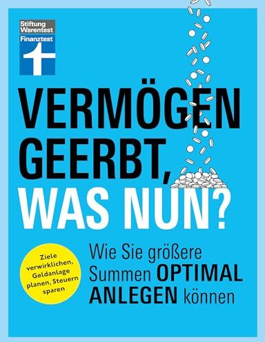 Manuel Heckel - Vermögen geerbt, was nun? - Finanzplaner zum Vermögensaufbau - Ihr Ratgeber für die Kapitalanlage von Erbe und Nachlass: Wie Sie größere Summen optimal anlegen können - Preis vom 15.10.2026 23:06:25 h
