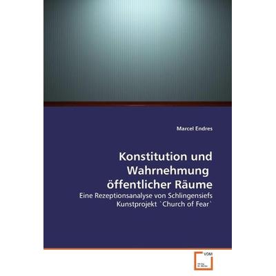 Endres, M: Konstitution und Wahrnehmung öffentlicher Räume, Taschenbuch von Marcel Endres, VDM, 978-3-639-05266-4