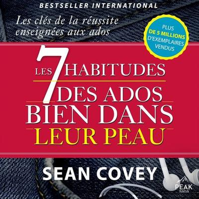 Les 7 habitudes des ados bien dans leur peau - Sean Covey, Audio, 9781628613322
