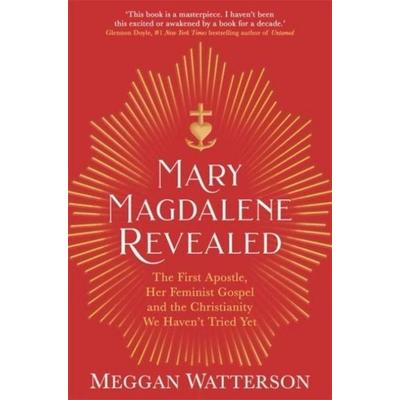 Mary Magdalene Revealed, Taschenbuch von Meggan Watterson, Hay House, 978-1-78180-970-9