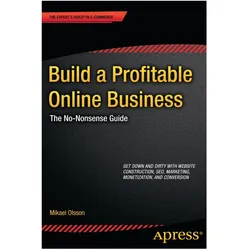 Build a Profitable Online Business, Fachbücher von Mikael Olsson