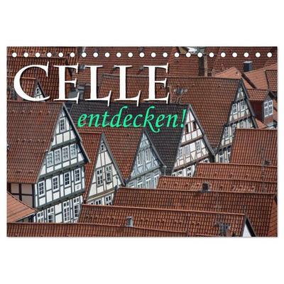 CELLE entdecken (Tischkalender 2026 DIN A5 quer), CALVENDO Monatskalender