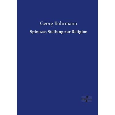 Spinozas Stellung zur Religion, Taschenbuch von Georg Bohrmann, Vero Verlag, 978-3-7372-1709-5