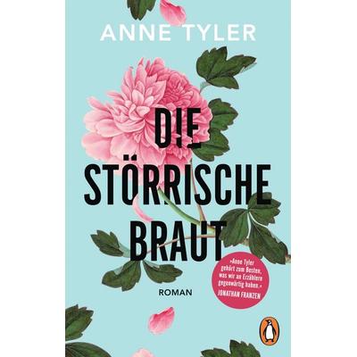 Die störrische Braut, Taschenbuch von Anne Tyler, Penguin