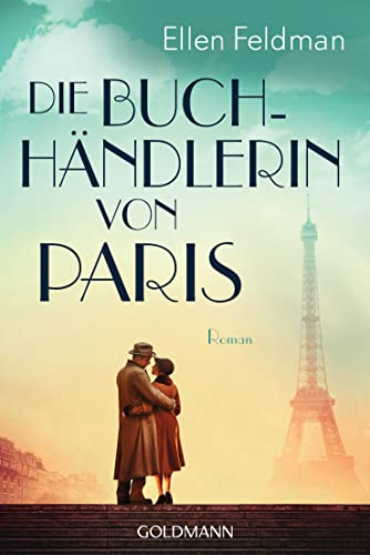 Ellen Feldman - Die Buchhändlerin von Paris: Roman - Preis vom 09.10.2026 07:28:09 h