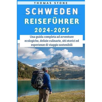 Schweden Reiseführer 2024-2025, Taschenbuch von Thomas Stone, Independently Published