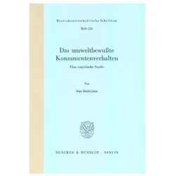 Das umweltbewusste Konsumentenverhalten., Fachbücher von Ingo Balderjahn