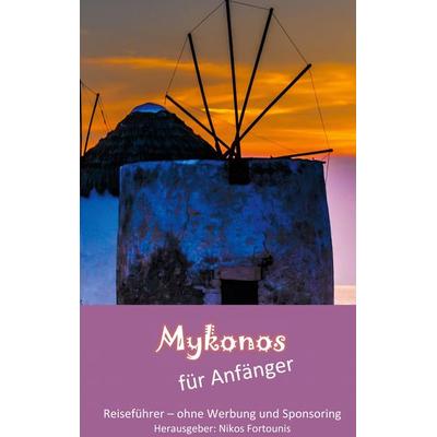 Mykonos für Anfänger, Taschenbuch von , BoD – Books on Demand, 978-3-7562-2613-9