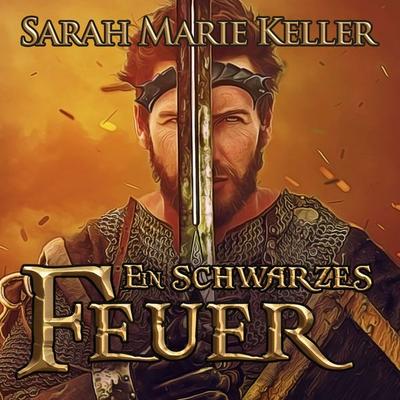 Ein schwarzes Feuer - Sarah Marie Keller, Audio, 9783689836115