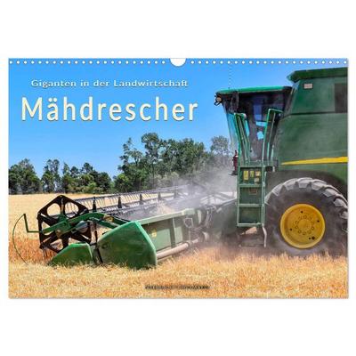 Giganten in der Landwirtschaft - Mähdrescher (Wandkalender 2026 DIN A3 quer), CALVENDO Monatskalender