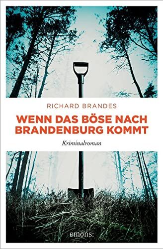 Richard Brandes - Wenn das Böse nach Brandenburg kommt: Kriminalroman (Carla Stach) - Preis vom 12.10.2026 11:37:12 h
