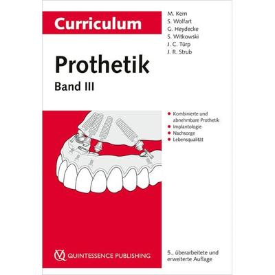Curriculum Prothetik Band 3, Taschenbuch von Matthias Kern,Stefan Wolfart,Guido Heydecke,Siegbert Witkowski,Jens Christoph Türp, Quintessenz Verlag,