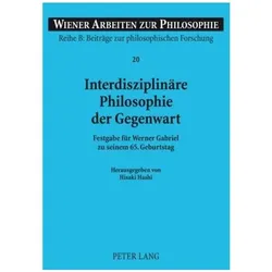 Interdisziplinäre Philosophie der Gegenwart, Fachbücher von Hisaki Hashi, Stephan Haltmayer