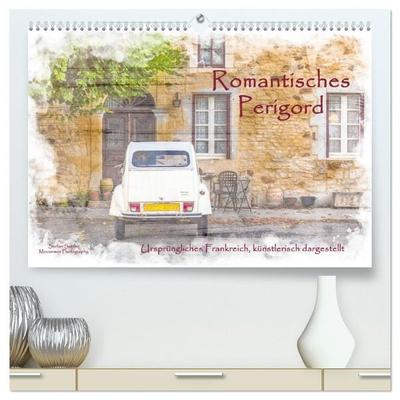 Romantisches Périgord (hochwertiger Premium Wandkalender 2027 DIN A2 quer), Kunstdruck in Hochglanz