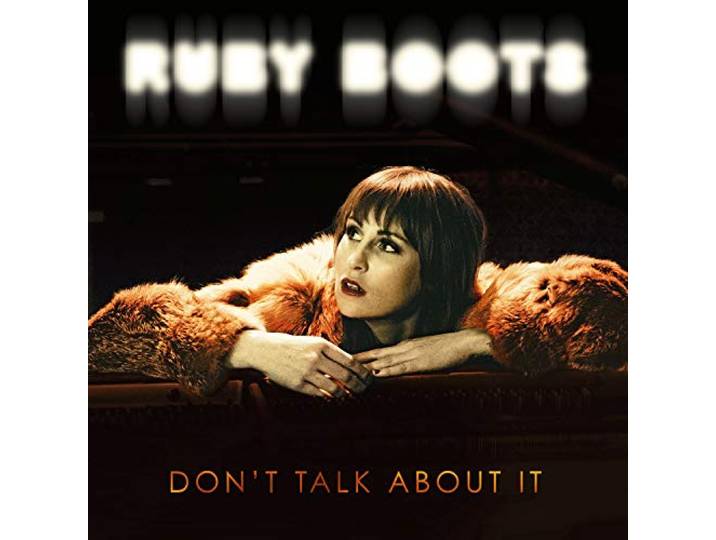 Ruby Boots - Don't Talk About It