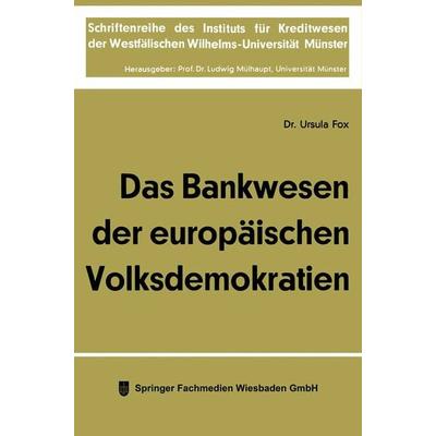 Das Bankwesen der europäischen Volksdemokratien, Taschenbuch von Ursula Fox, Betriebswirtschaftlicher Verlag Gabler, 978-3-663-12721-5
