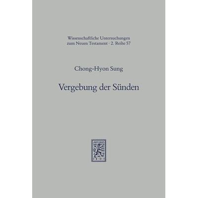 Vergebung der Sünden, Taschenbuch von Chong-Hyon Sung, Mohr Siebeck, 978-3-16-146182-8