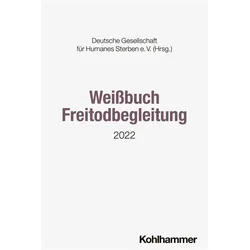 Weibuch Freitodbegleitung, Fachbücher von Deutsche, Gesellschaft für Humanes Sterben