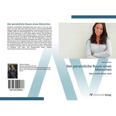 Der persönliche Raum eines Menschen, Taschenbuch von Martin Haiden, AV Akademikerverlag, 978-3-639-40586-6