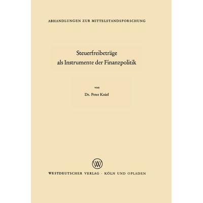 Steuerfreibeträge als Instrumente der Finanzpolitik, Taschenbuch von Peter Knief, VS Verlag für Sozialwissenschaften, 978-3-663-00812-5
