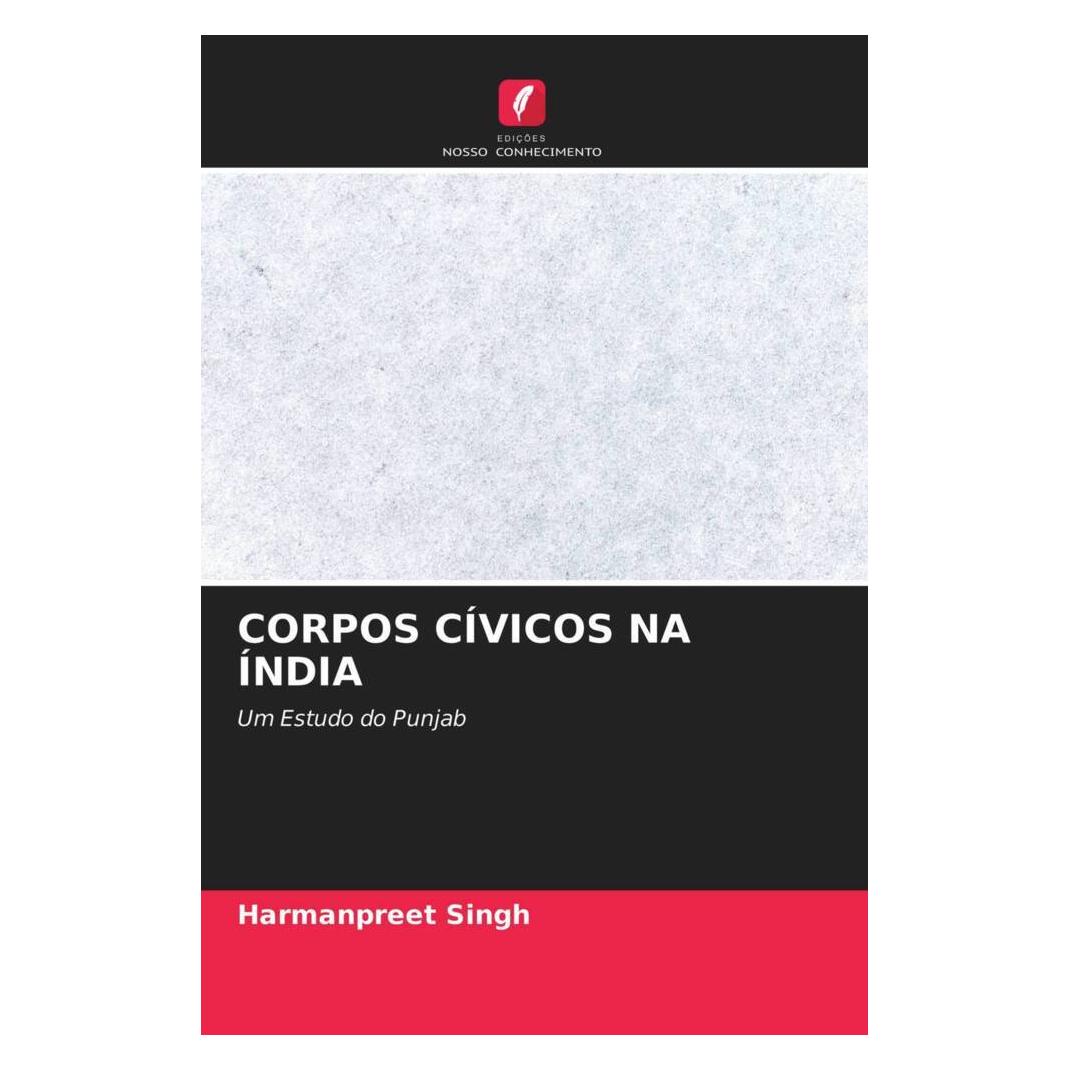 Edicoes Nosso Conhecimento Corpos Cívicos Na índia (Softcover, Harmanpreet Singh) (56179756)