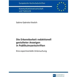 Die Erkennbarkeit redaktionell gestalteter Anzeigen in Publikumszeitschriften, Fachbücher von Sabine Kieslich