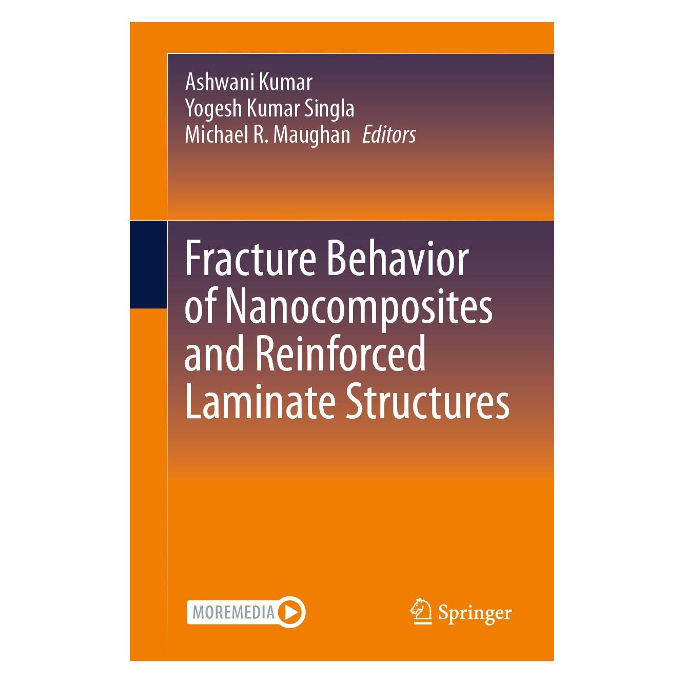 Springer Fracture Behavior of Nanocomposites and (Englisch, Hardcover, Ashwani Kumar, Michael R. Maughan, Yogesh Kumar Singla) (9783031686931)