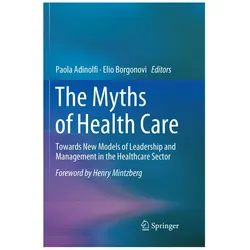 The Myths of Health Care, Fachbücher von Elio Borgonovi