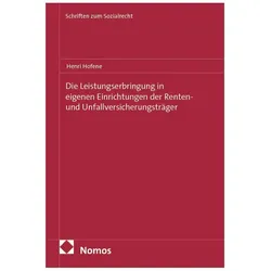 Die Leistungserbringung in eigenen Einrichtungen der Renten- und Unfallver, Fachbücher von Henri Hofene