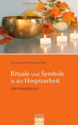 Karolin Küpper-Popp - Rituale und Symbole in der Hospizarbeit: Ein Praxisbuch - Preis vom 04.10.2026 03:51:26 h