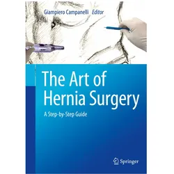 The Art of Hernia Surgery, Fachbücher von Giampiero Campanelli