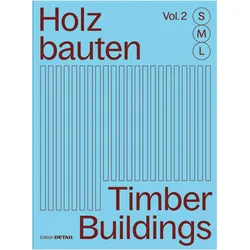 Holzbauten S, M, L / Timber Buildings S, M, L (Vol. 2), Sachbücher von Sandra Hofmeister