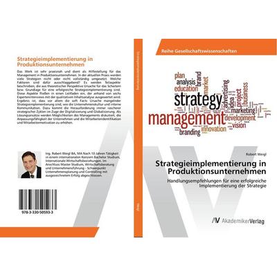 Strategieimplementierung in Produktionsunternehmen, Taschenbuch von Robert Weigl, AV Akademikerverlag, 978-3-330-50593-3