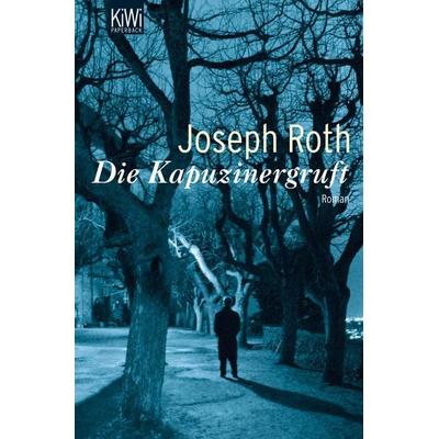 Kapuzinergruft, Taschenbuch von Joseph Roth, Kiepenheuer & Witsch, 978-3-462-04169-9