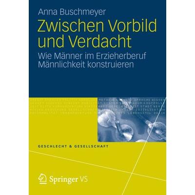 Zwischen Vorbild und Verdacht, Taschenbuch von Anna Buschmeyer, Springer Fachmedien Wiesbaden GmbH, 978-3-658-00989-2