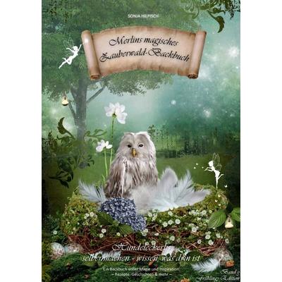 Merlins magisches Zauberwald-Backbuch Band 3, Taschenbuch von Sonja Hilpisch, Epubli, 978-3-565-01789-8