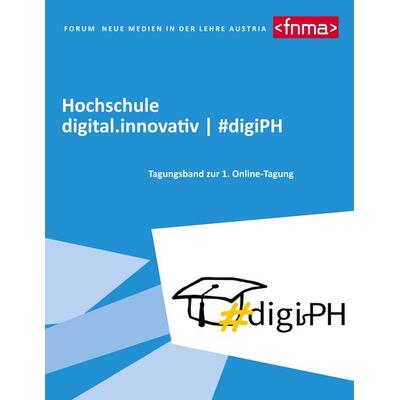 Hochschule digital.innovativ & digiPH, Taschenbuch von , BoD – Books on Demand, 978-3-7481-2005-6