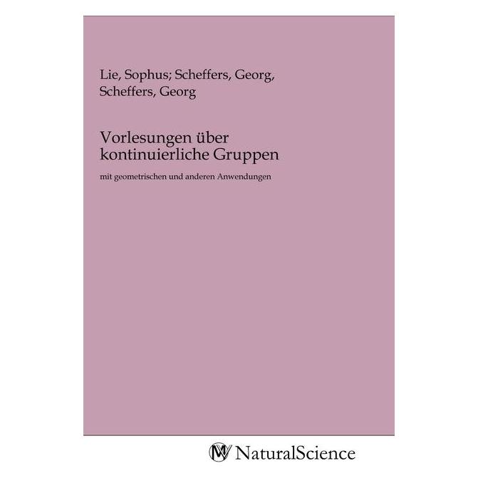 MV-NaturalScience Vorlesungen über kontinuierliche Gruppen (Softcover, Georg Scheffers, Sophus Lie) (56144175)